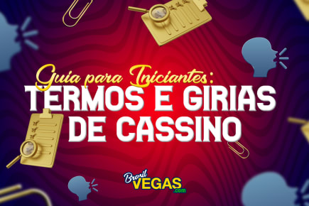 Guia para Iniciantes: Termos e Gírias de Cassino